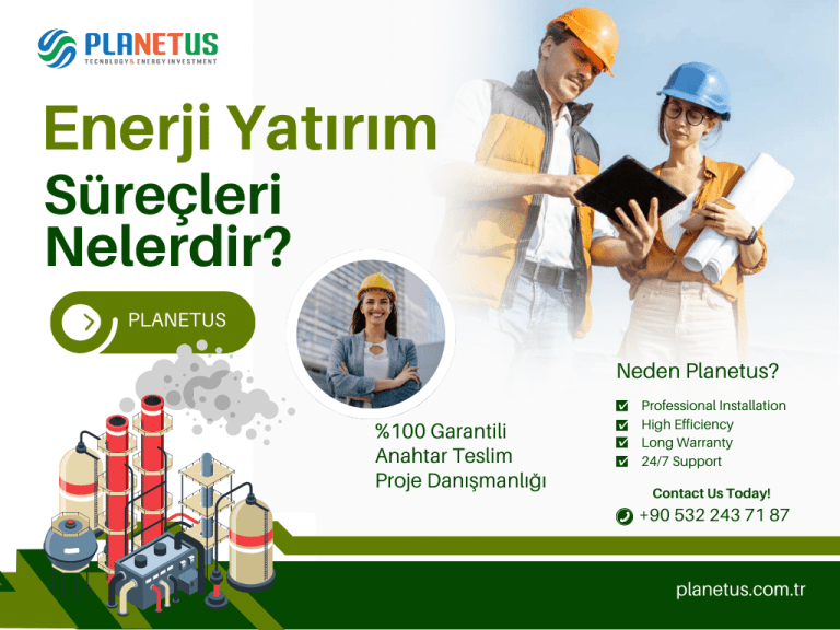 Enerji Yatırım Proje Süreçleri Nelerdir Enerji Yatırım Proje Süreçleri Nelerdir?