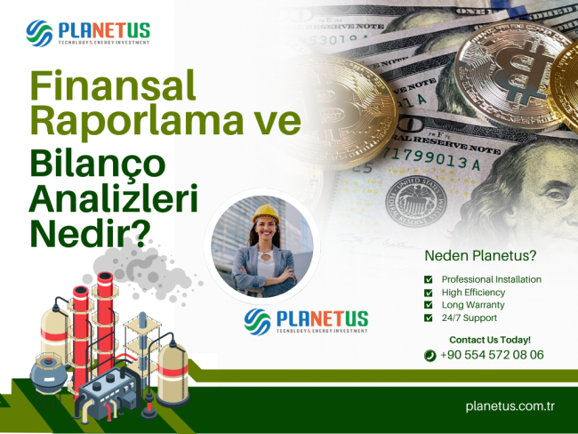 Finansal Raporlama ve Bilanço Analizleri Nedir Finansal Raporlama ve Bilanço Analizleri Nedir?