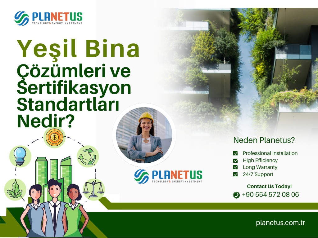 Yeşil Bina Çözümleri ve Sertifikasyon Standartları Nelerdir? Yeşil Bina Çözümleri ve Sertifikasyon Standartları Nelerdir?