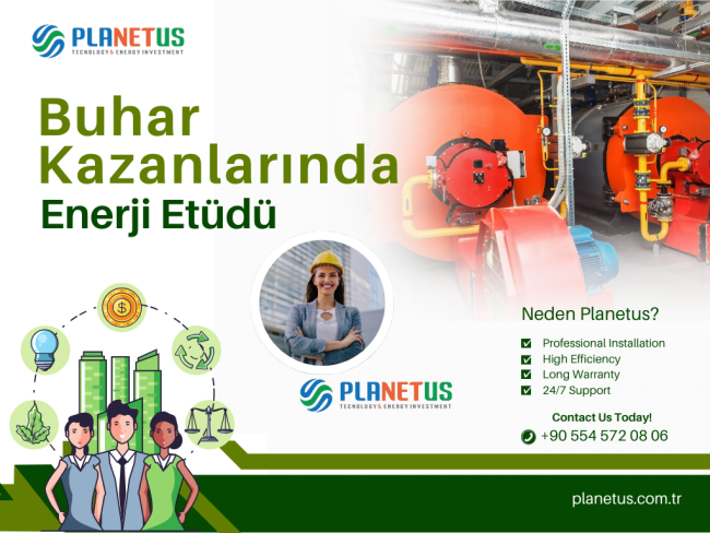 Buhar Kazanlarında Enerji Etüdü Buhar Kazanlarında Enerji Etüdü